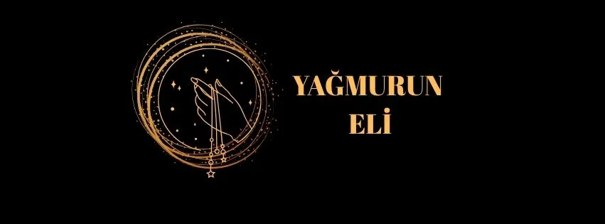 YAĞMURUN ELİ